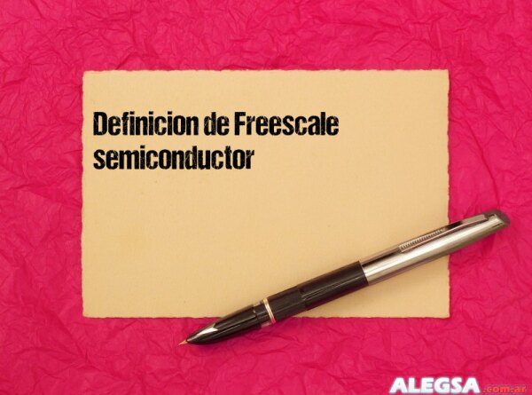 Definición de Freescale semiconductor