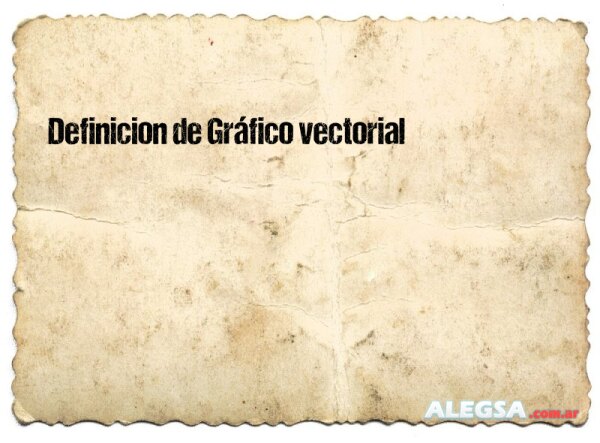 Definición de Gráfico vectorial