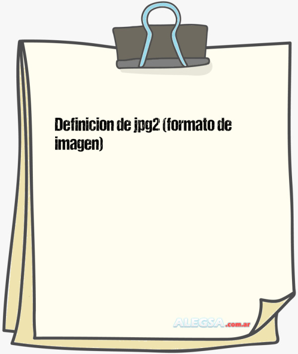 Definición de jpg2 (formato de imagen)