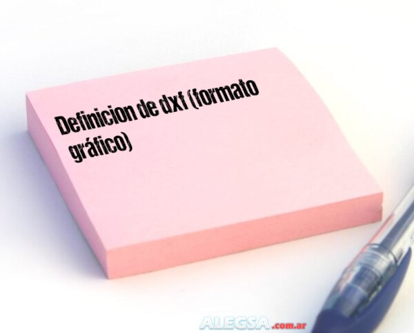 Definición de dxf (formato gráfico)