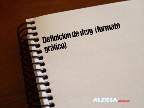 Definición de dwg  (formato gráfico)