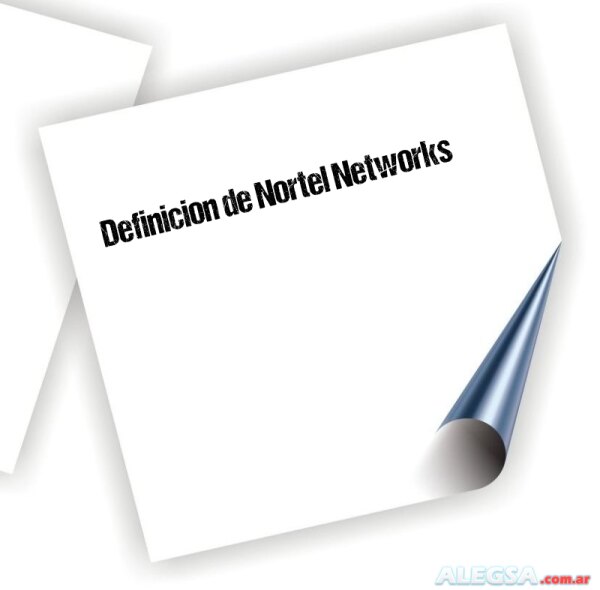 Definición de Nortel Networks