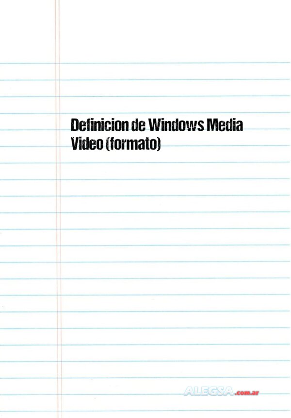 Definición de Windows Media Video (formato)