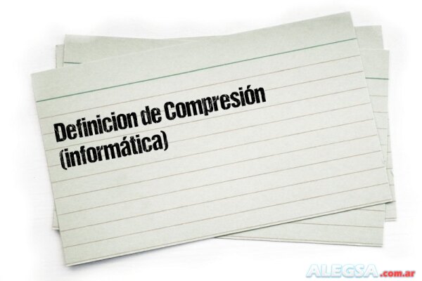 Definición de Compresión (informática)