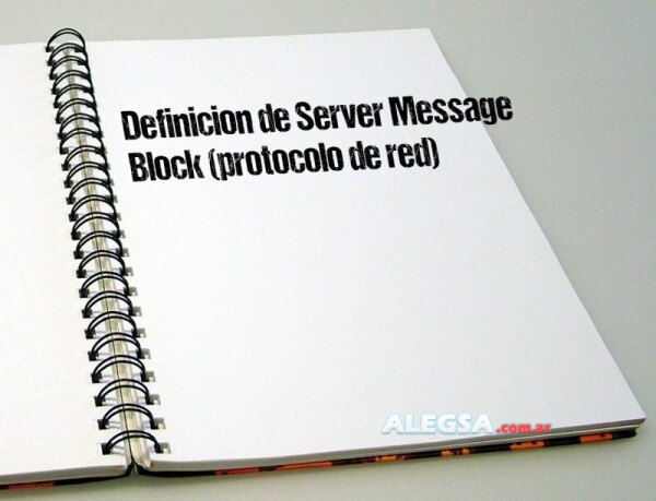 Definición de Server Message Block (protocolo de red)