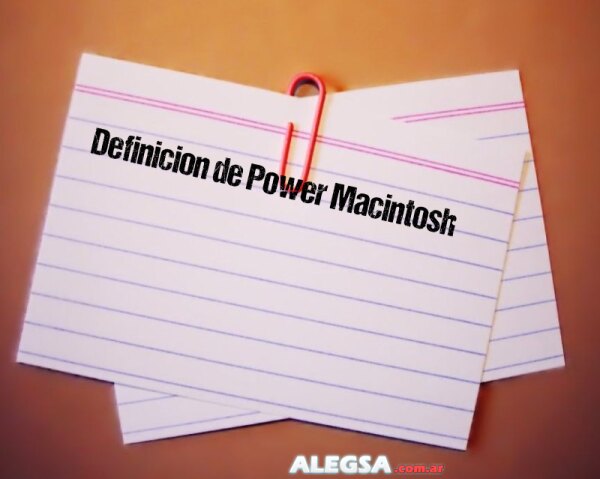 Definición de Power Macintosh