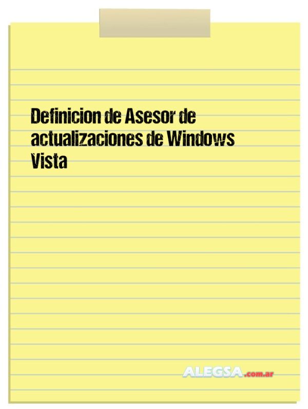 Definición de Asesor de actualizaciones de Windows Vista