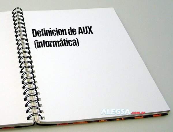 Definición de AUX (informática)