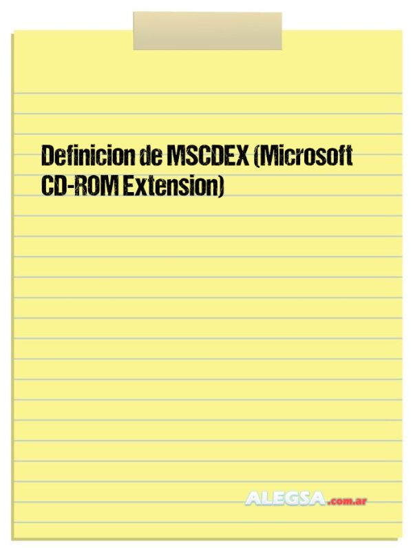 Definición de MSCDEX (Microsoft CD-ROM Extension)