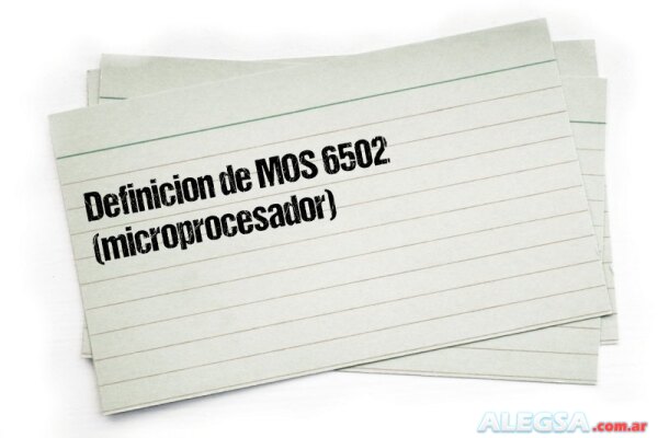 Definición de MOS 6502 (microprocesador)