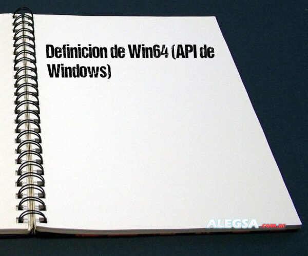 Definición de Win64 (API de Windows)