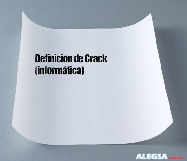 Definición de Crack (informática)