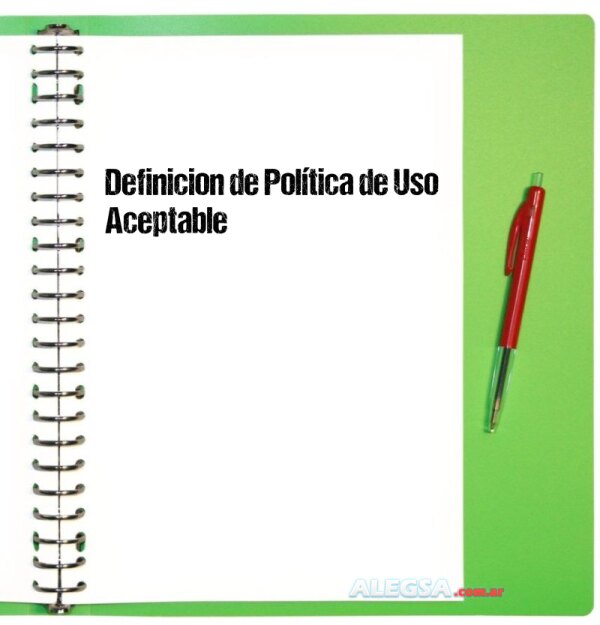 Definición de Política de Uso Aceptable