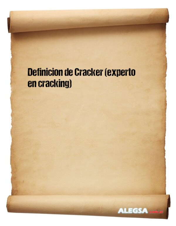 Definición de Cracker (experto en cracking)