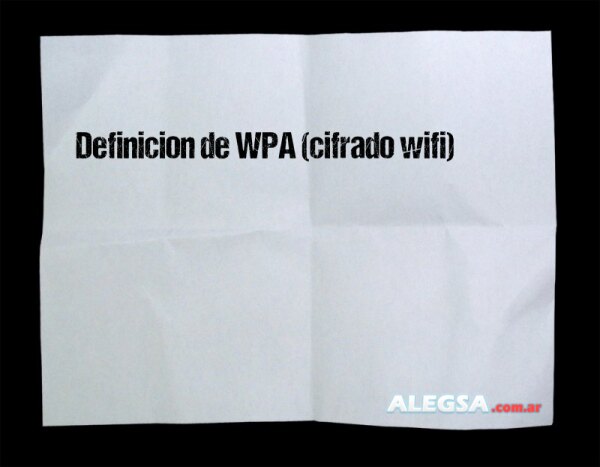 Definición de WPA (cifrado wifi)