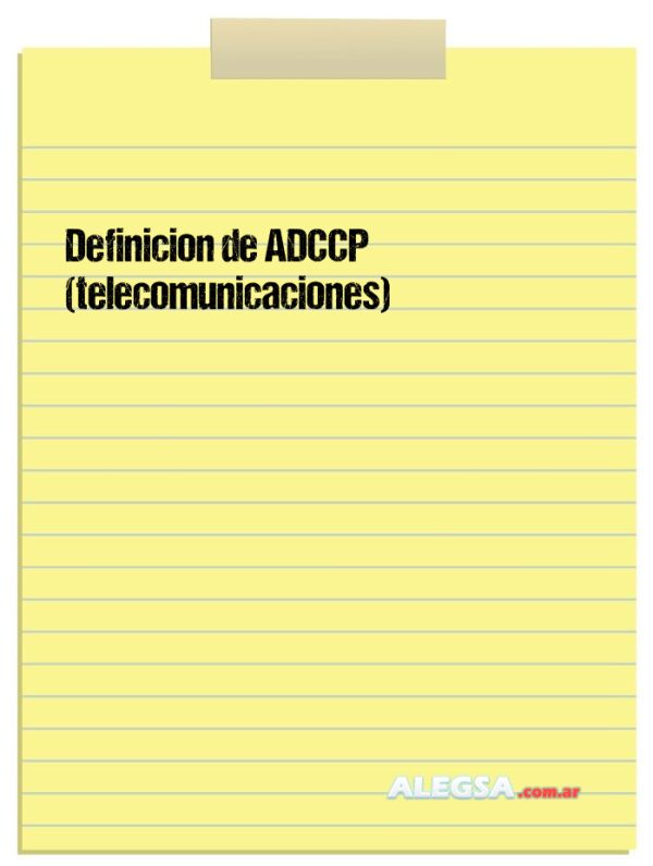 Definición de ADCCP (telecomunicaciones)