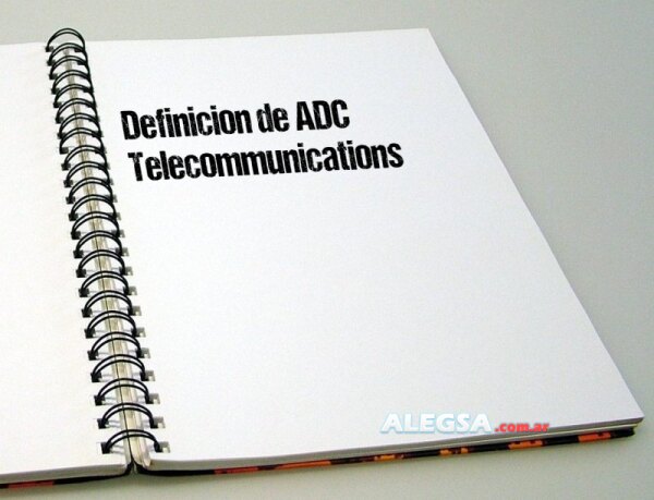 Definición de ADC Telecommunications