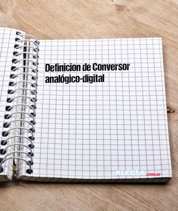 Definición de Conversor analógico-digital