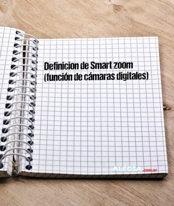 Definición de Smart zoom (función de cámaras digitales)