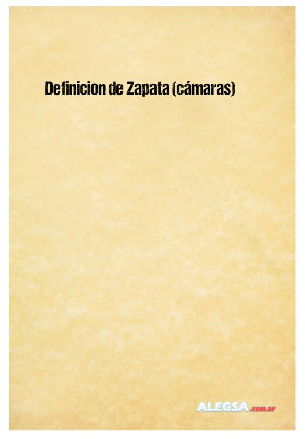 Definición de Zapata (cámaras)