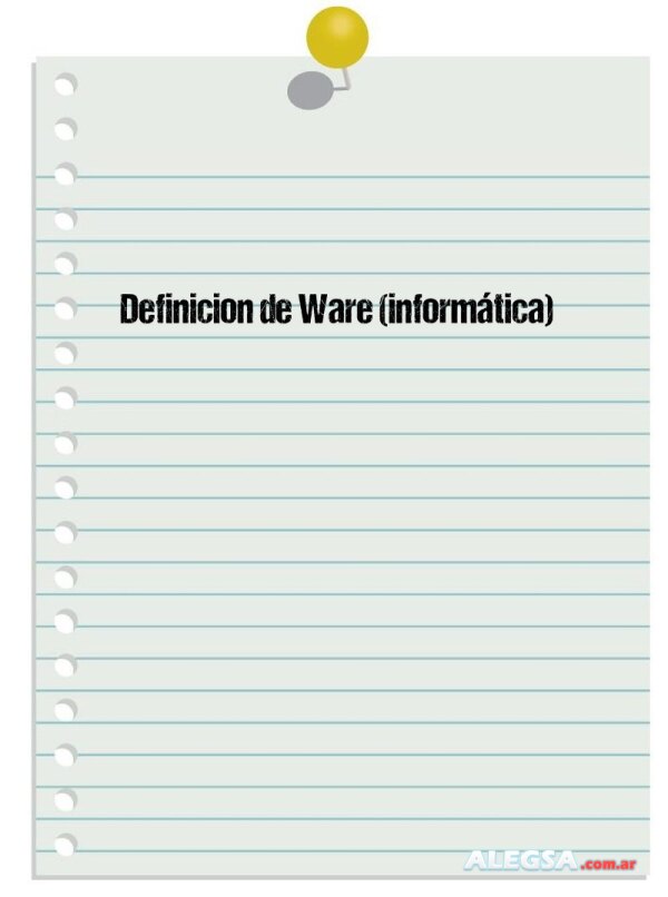 Definición de Ware (informática)