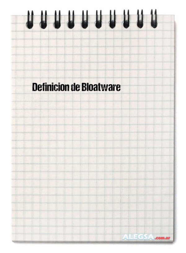 Definición de Bloatware