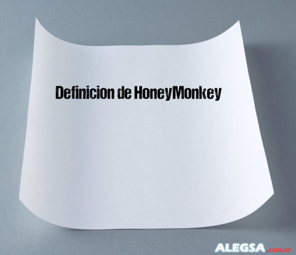Definición de HoneyMonkey