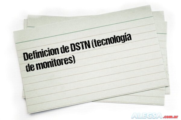 Definición de DSTN (tecnología de monitores)