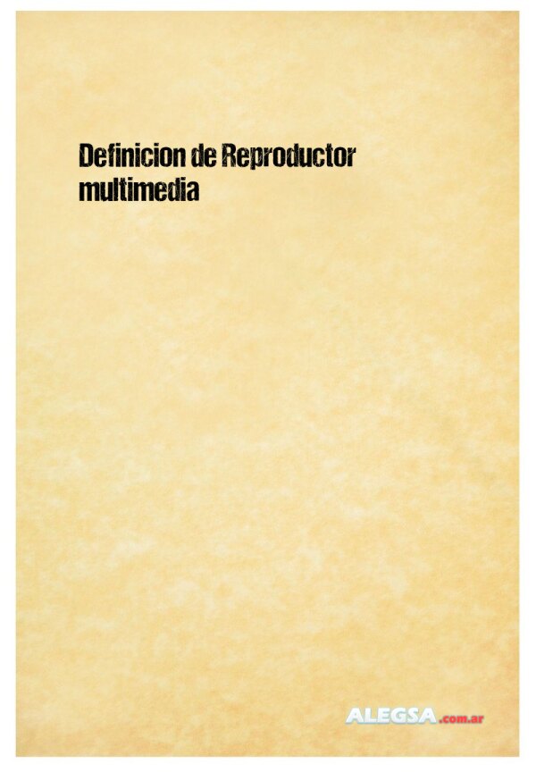 Definición de Reproductor multimedia