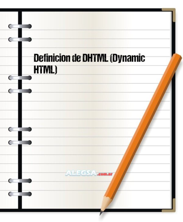 Definición de DHTML (Dynamic HTML)