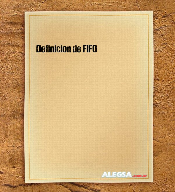 Definición de FIFO