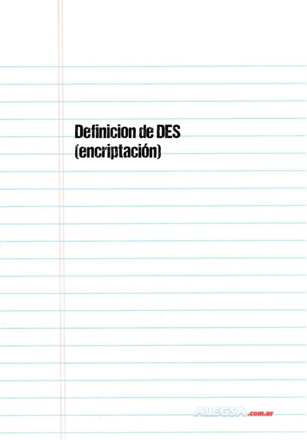 Definición de DES (encriptación)