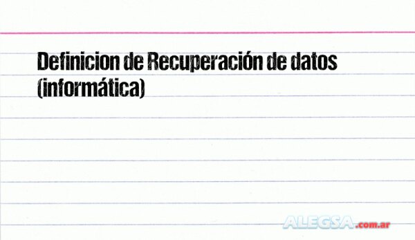 Definición de Recuperación de datos (informática)