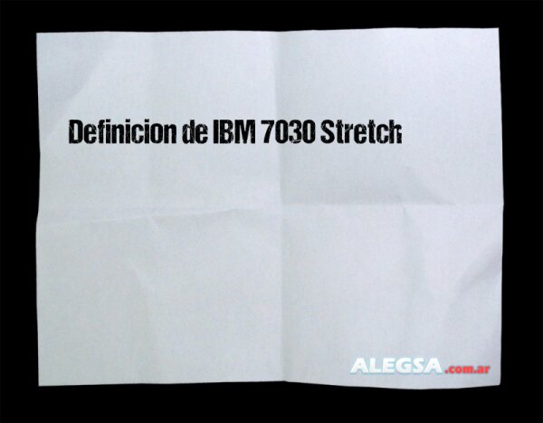 Definición de IBM 7030 Stretch