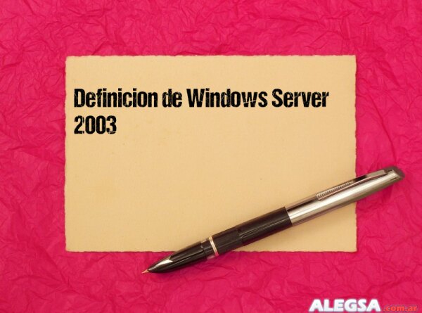 Definición de Windows Server 2003