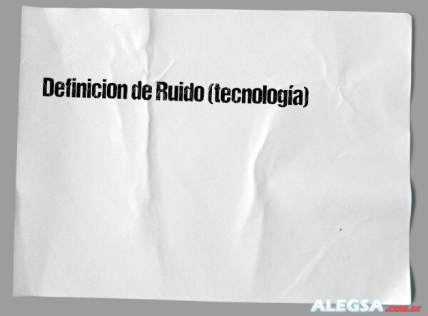 Definición de Ruido (tecnología)