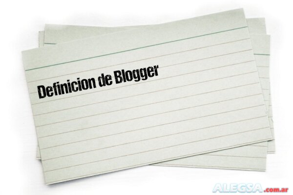 Definición de Blogger