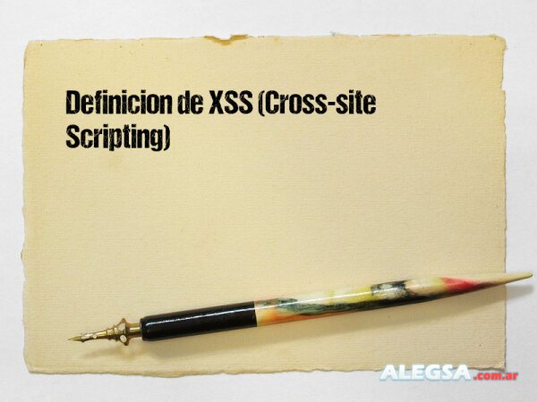 Definición de XSS (Cross-site Scripting)