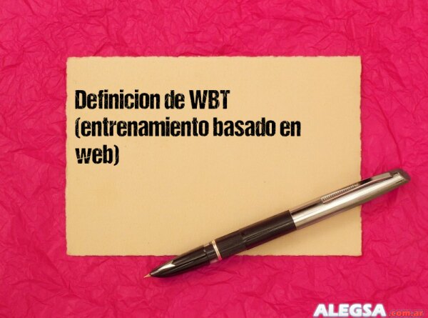 Definición de WBT (entrenamiento basado en web)