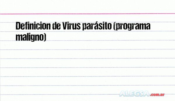 Definición de Virus parásito (programa maligno)