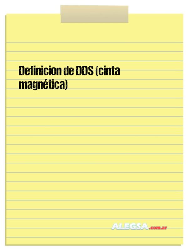 Definición de DDS (cinta magnética)