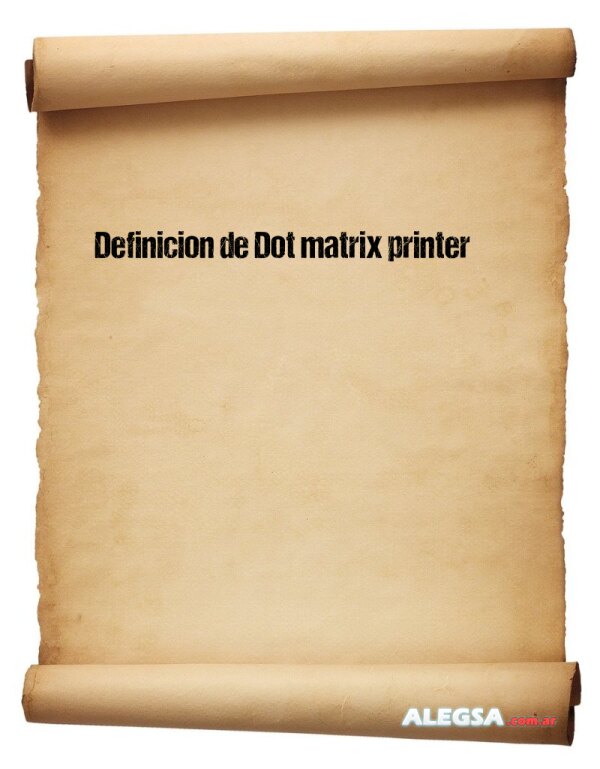 Definición de Dot matrix printer
