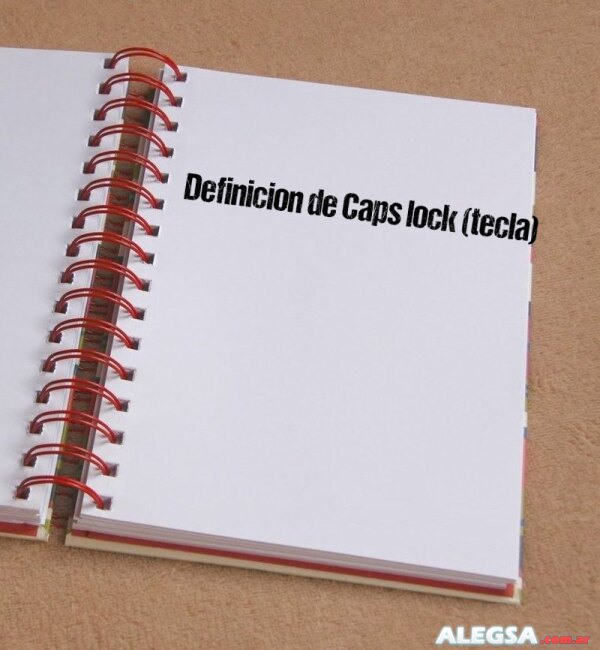 Definición de Caps lock (tecla)