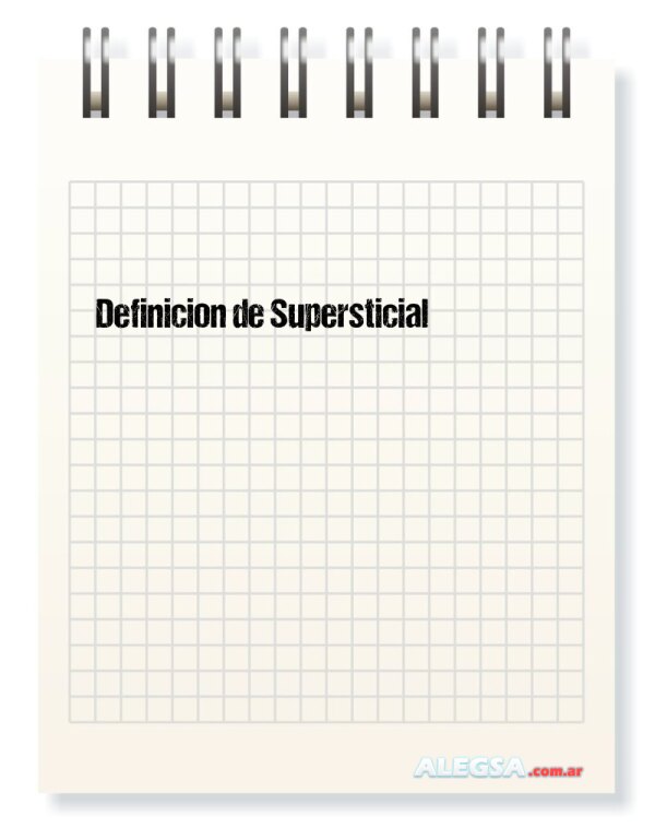 Definición de Supersticial