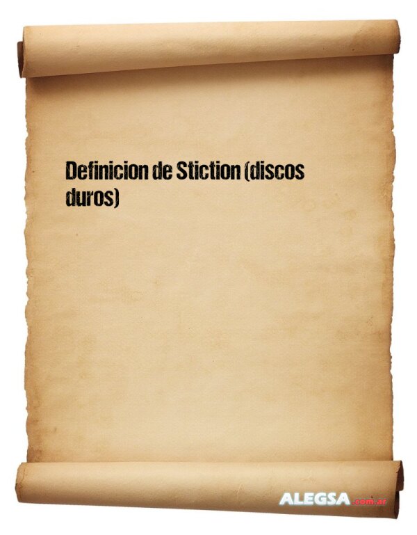 Definición de Stiction (discos duros)