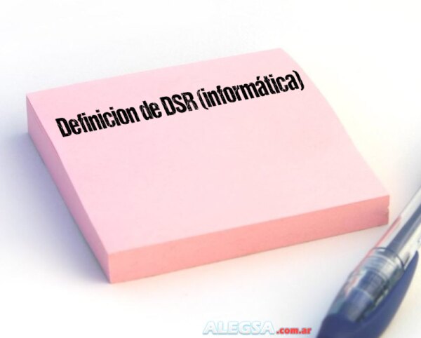 Definición de DSR (informática)