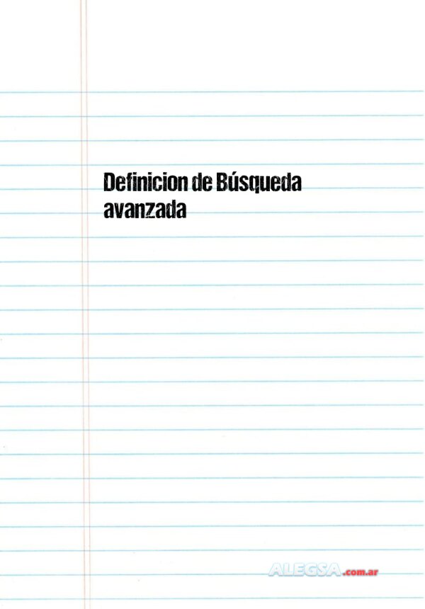 Definición de Búsqueda avanzada