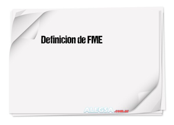 Definición de FME