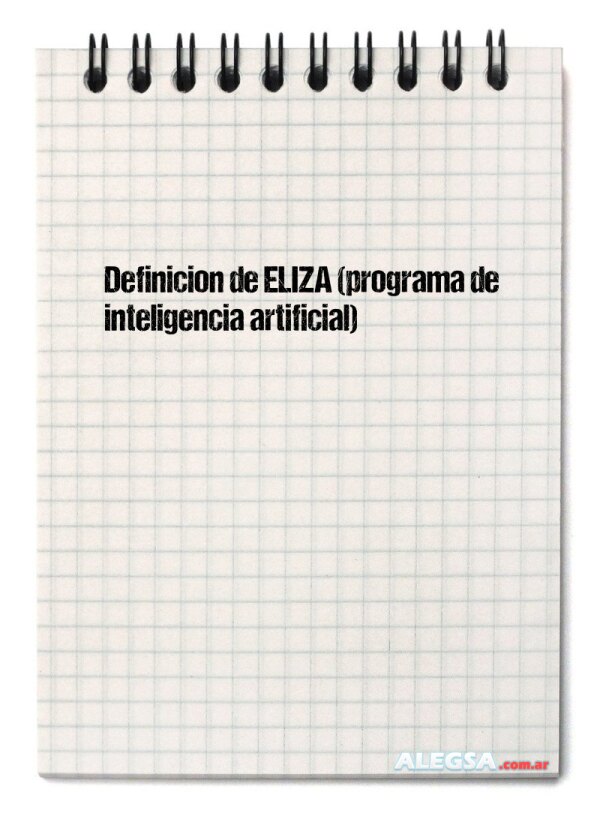 Definición de ELIZA (programa de inteligencia artificial)