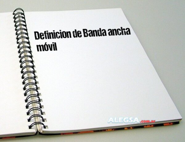 Definición de Banda ancha móvil